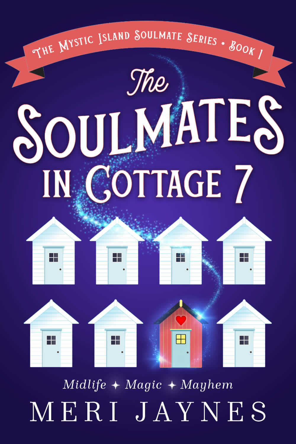 Mystic Island, Book 1, The Soulmates in Cottage 7